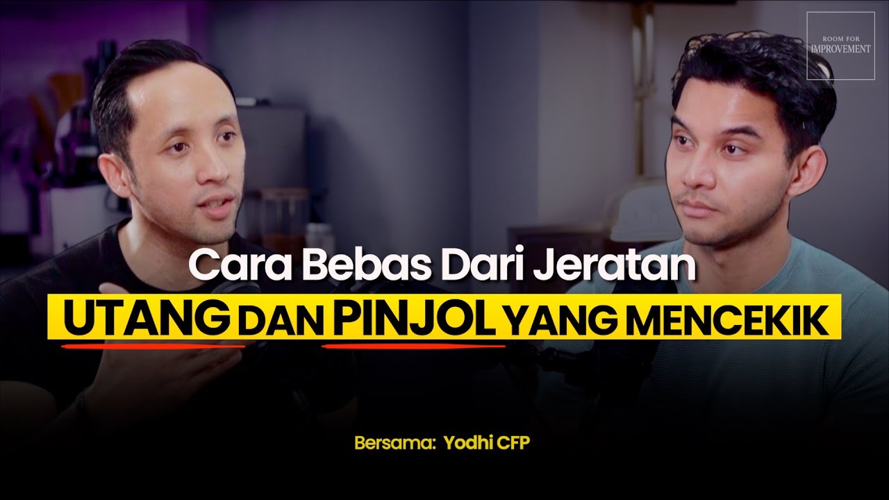 Strategi Lepas Dari Jerat Hutang dan Pinjol - Bareng Yodhi CFP | E15