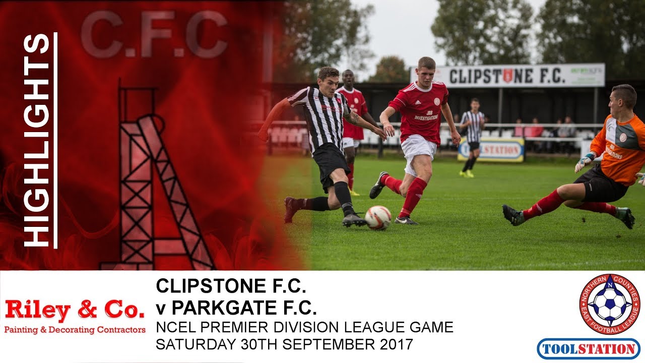 Highlights:- Clipstone FC v Parkgate FC - NCEL Premier League - Saturday 30th September