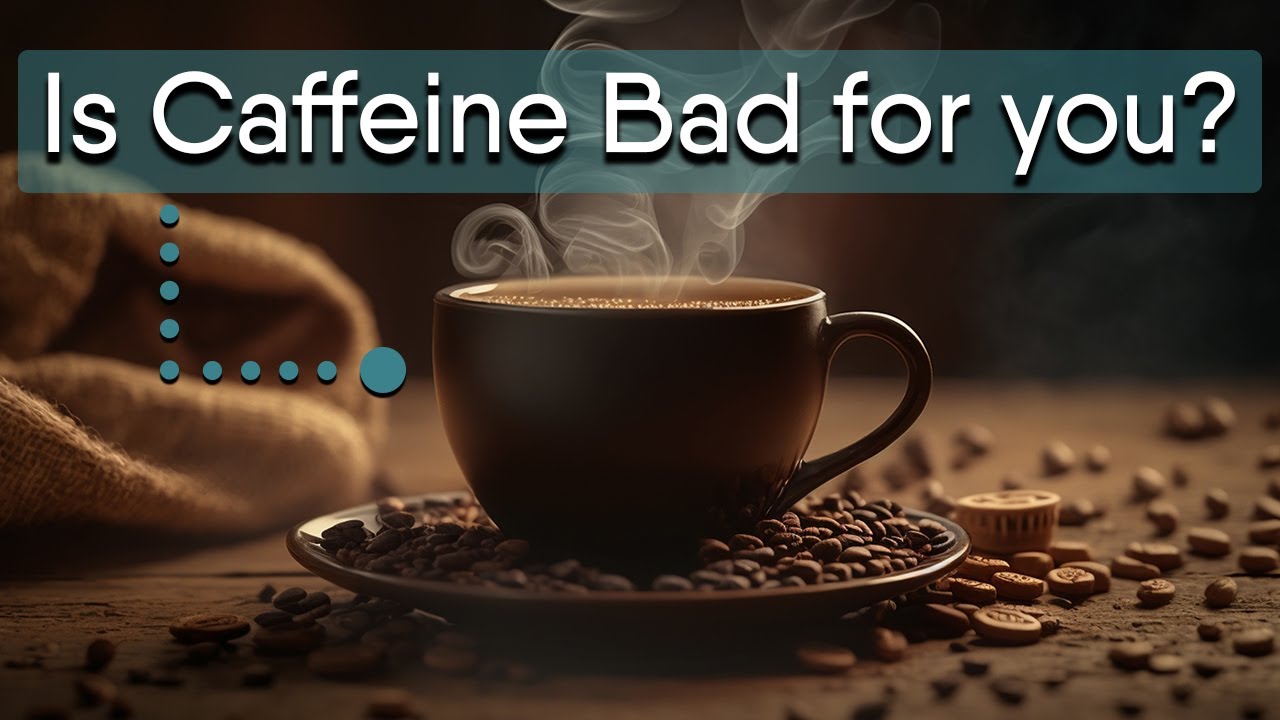 Is Caffeine Really that Bad? | How Caffeine Affects Your Brain, Body and Behaviour.
