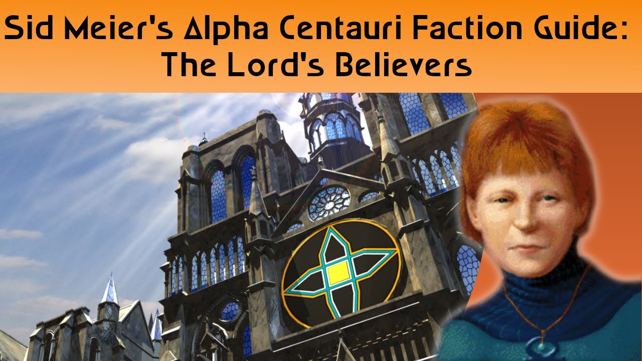 Sid Meier's Alpha Centauri Faction Guide: Believers