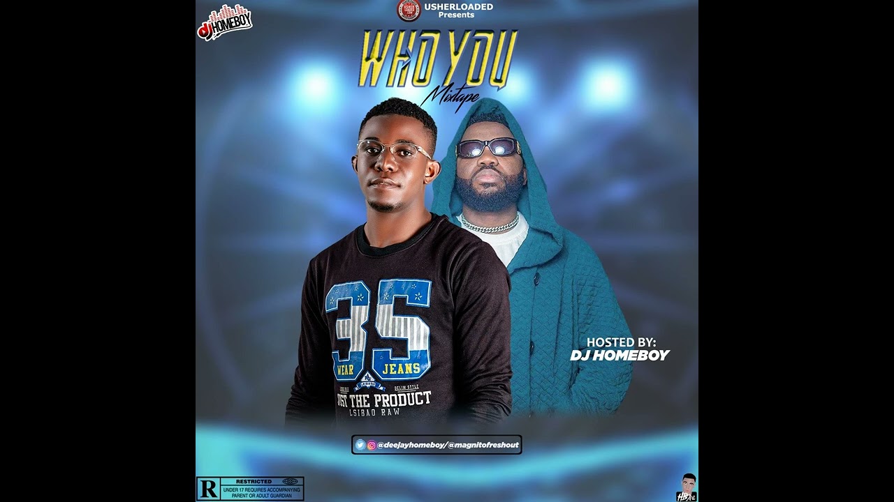 Dj Homeboy Ft Magnito_Who You