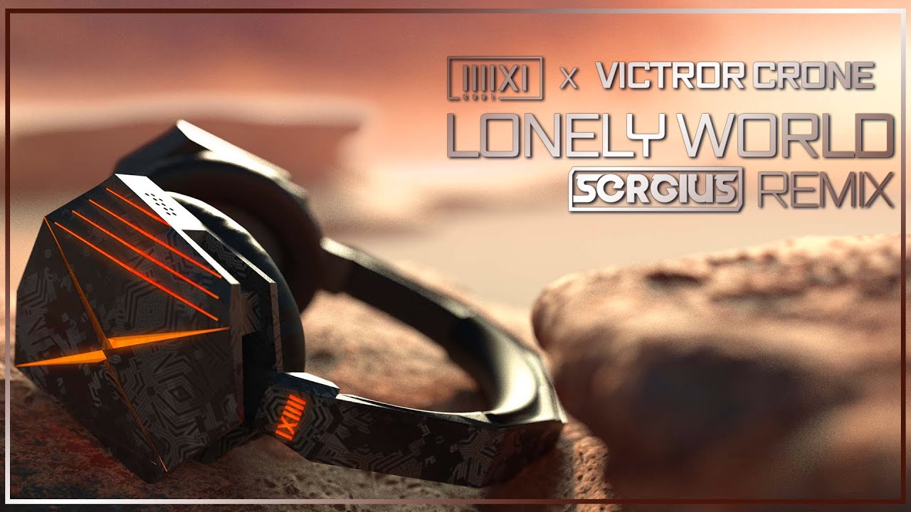 @TheK391 & @victorcroneofficial - Lonely World (MusicBySergius Remix)