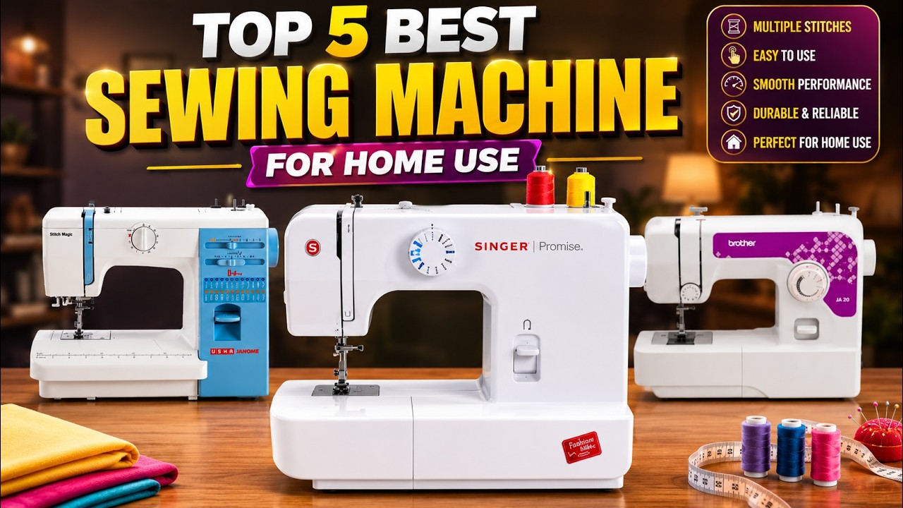 Best Sewing Machine 2026 🔥 Best Sewing Machine Under ₹5000 & ₹10000 | Automatic Sewing Machine