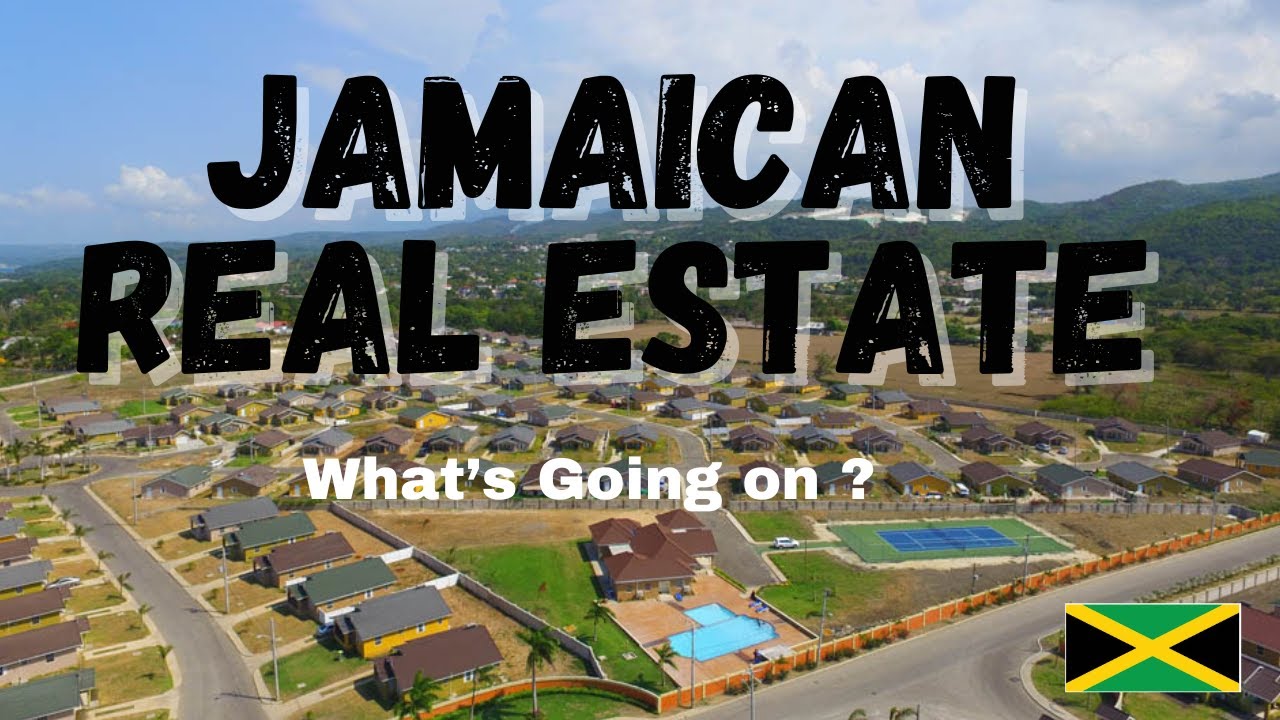 Jamaican Real Estate | What is going ? | May 2024