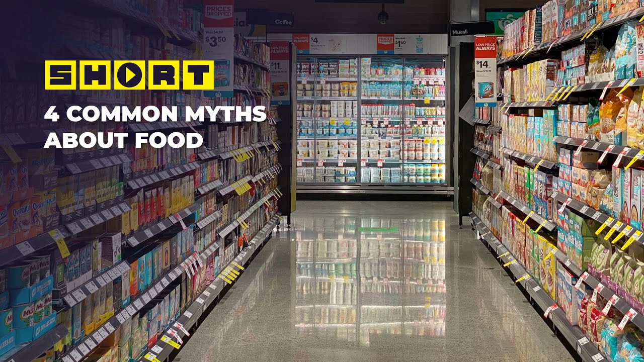 4 Common Myths About Food