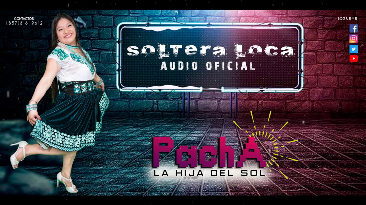 PACHA LA HIJA DEL SOL ▷ Soltera Loca (Audio Official )◄  ✓