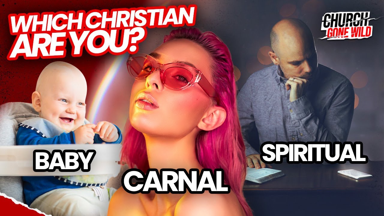How To Know If You Are A Baby, Carnal or Spiritual Christian | Church Gone Wild #4
