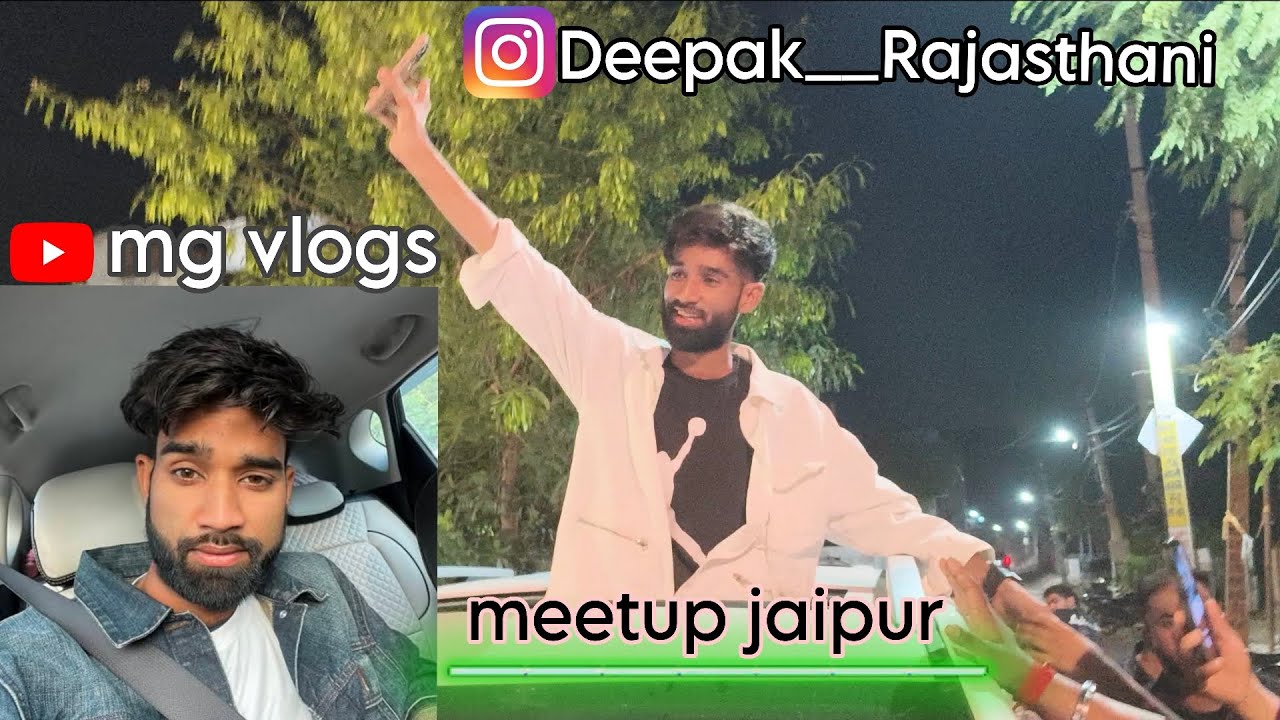 Deepak Rajasthani meet up jaipur 😍💗(mgvlogs)@DeepakRajasthani1 #vlogs 