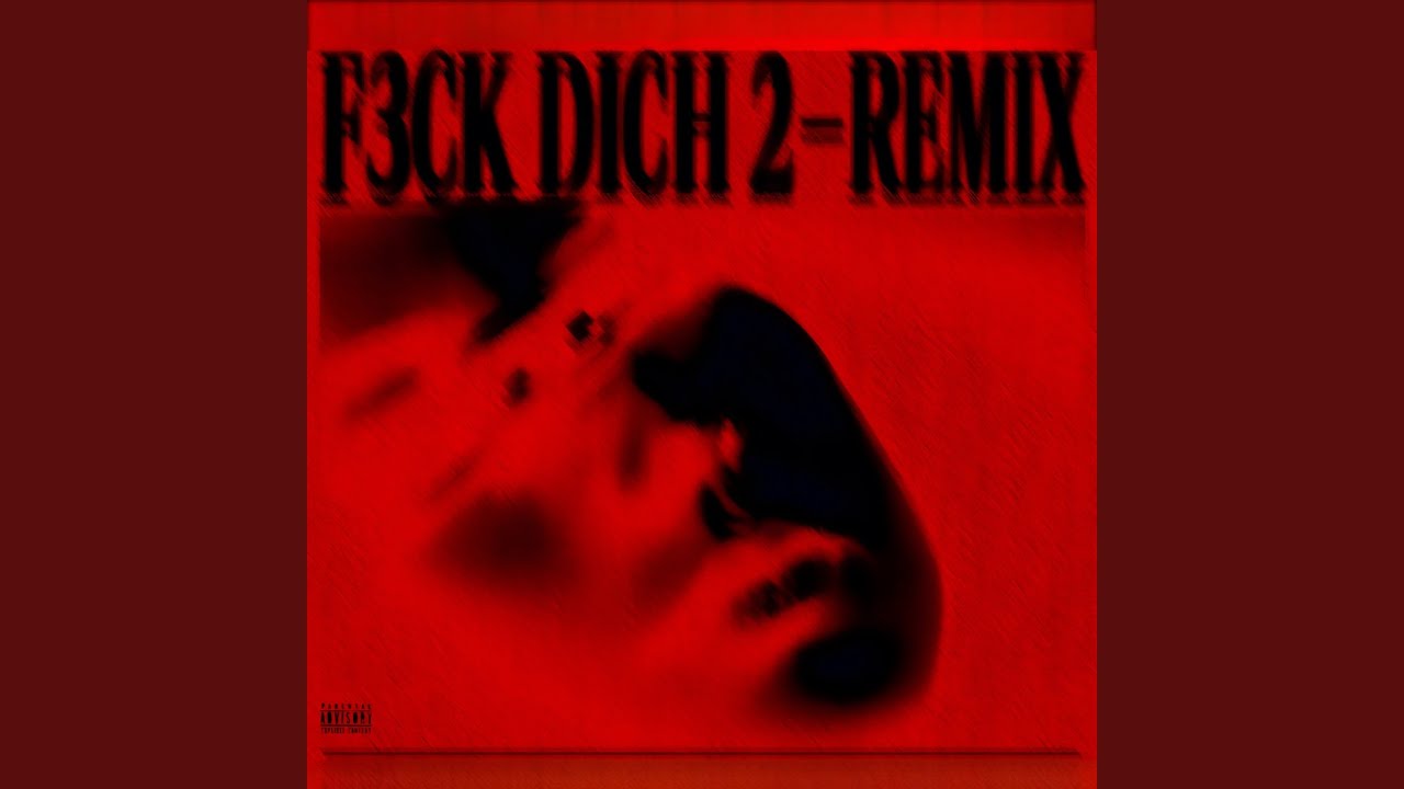 F3CK DICH 2 (REMIX)