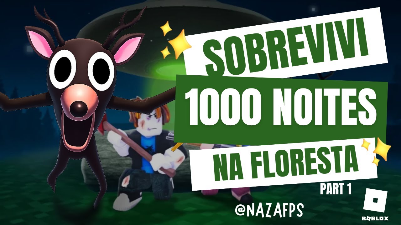 SOBREVIVI A 1MIL NOITES NAS FLORESTA [ROBLOX]