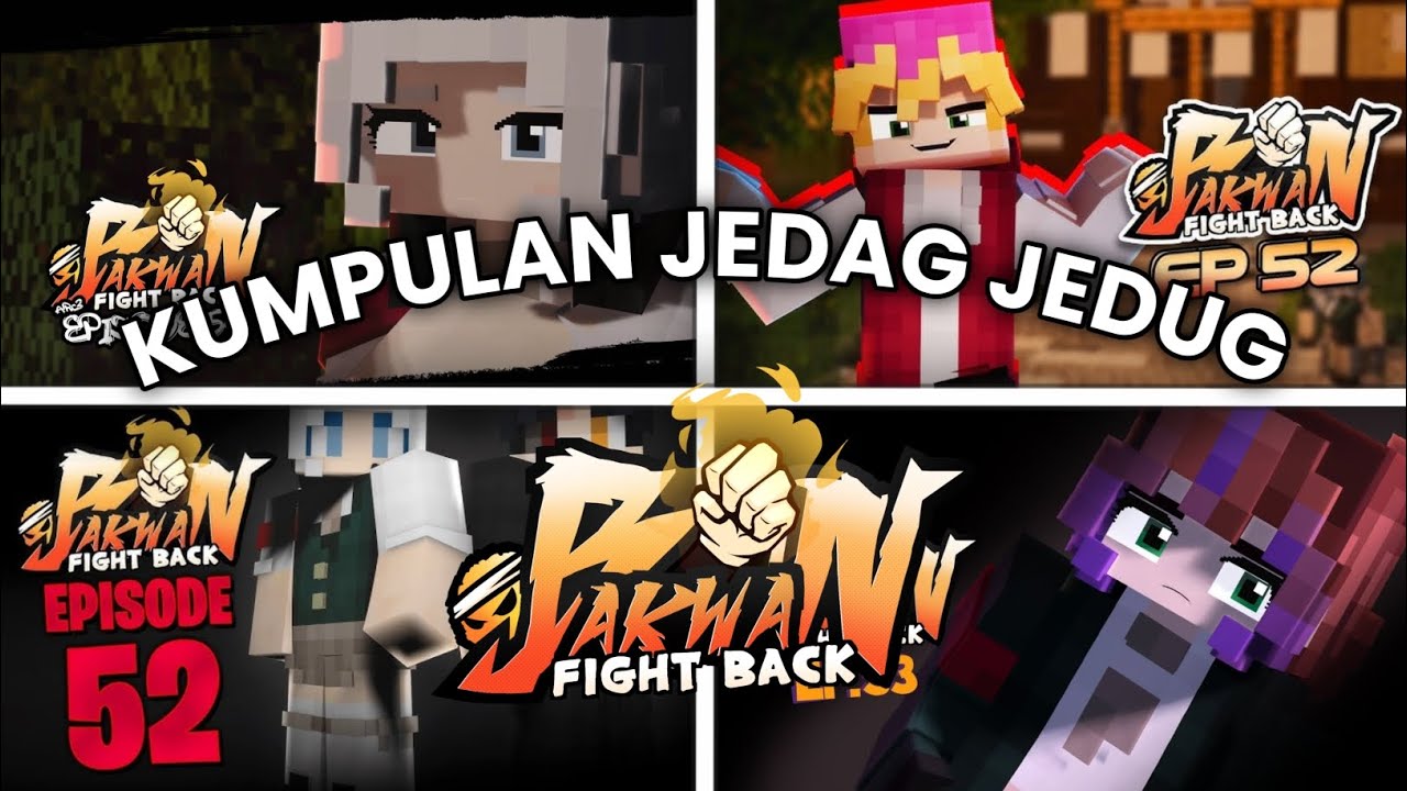 KUMPULAN JEDAG JEDUG BAKWAN FIGHT BACK #37