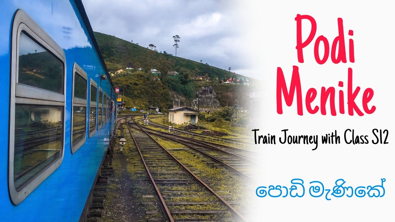 Badulla to Colombo Scenic train Journey | Old Podi Menike Express with Class S12
