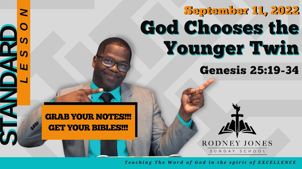 God Chooses the Younger Twin, Genesis 25:19-34, September 11, 2022, Sunday school (Standard)