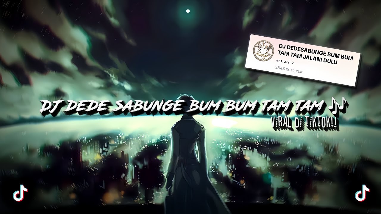 DJ DEDE SABUNGE BUM BUM TAM TAM 🎶 sounds ᴡᴇs. ᴀʟʟ (Speed up & Reverb) dj viral di tiktok 🔥