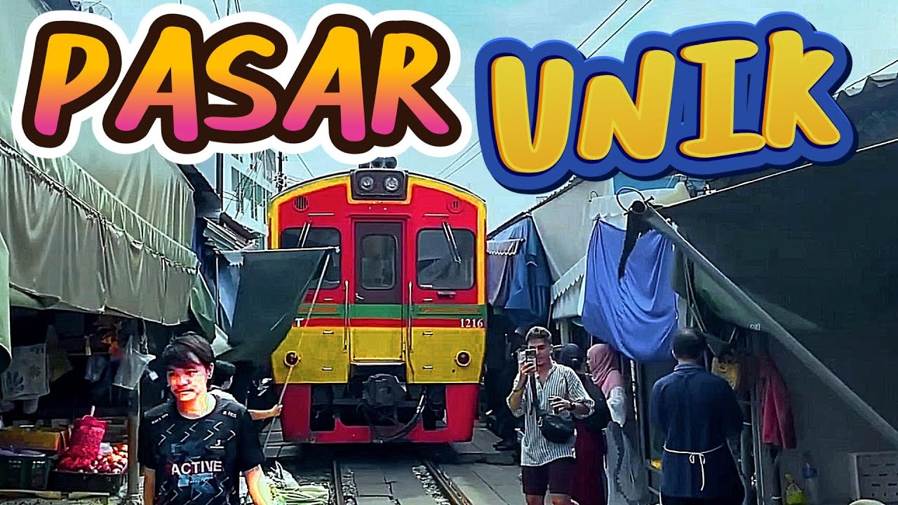 Maeklong Railway Market - Salah Satu  Pasar Tradisional Paling Unik di Dunia.