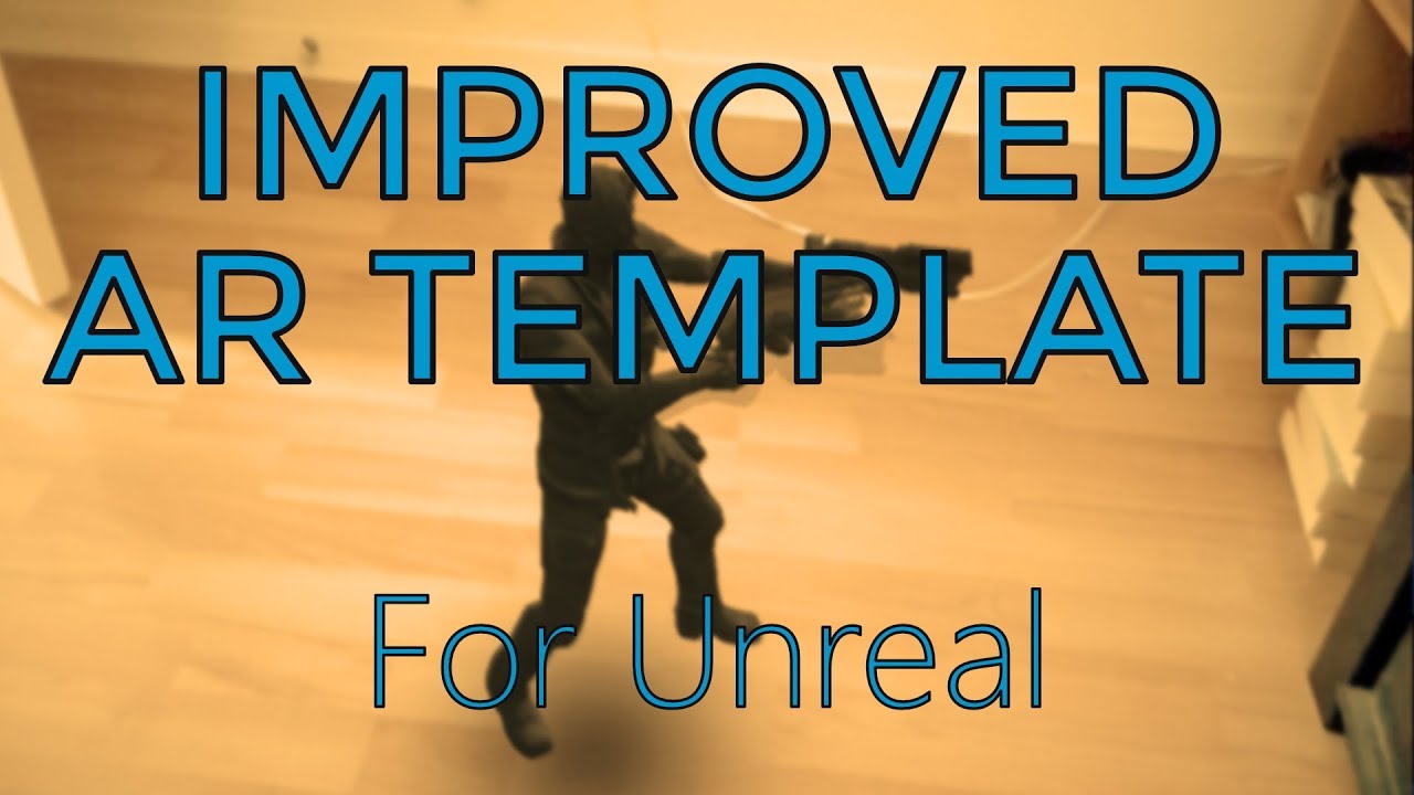 Alternative AR Template for UE4 / Unreal Engine 4
