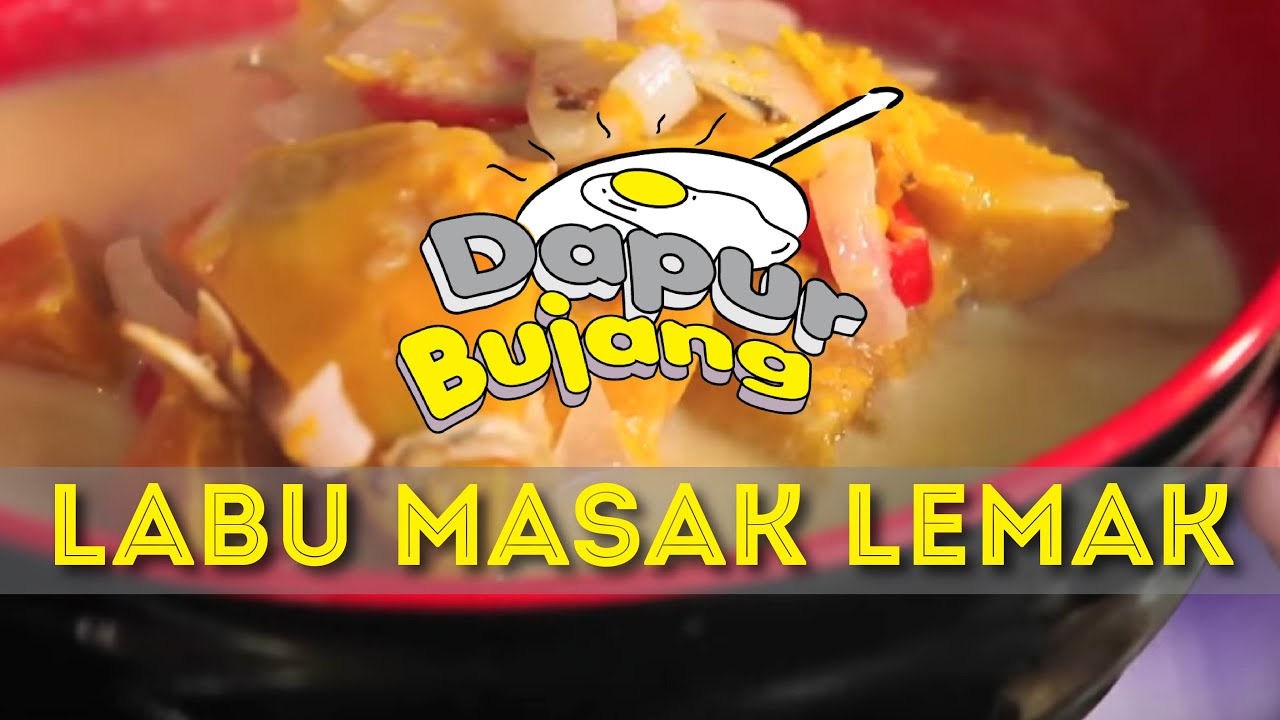 #DapurBujang: Labu Masak Lemak.