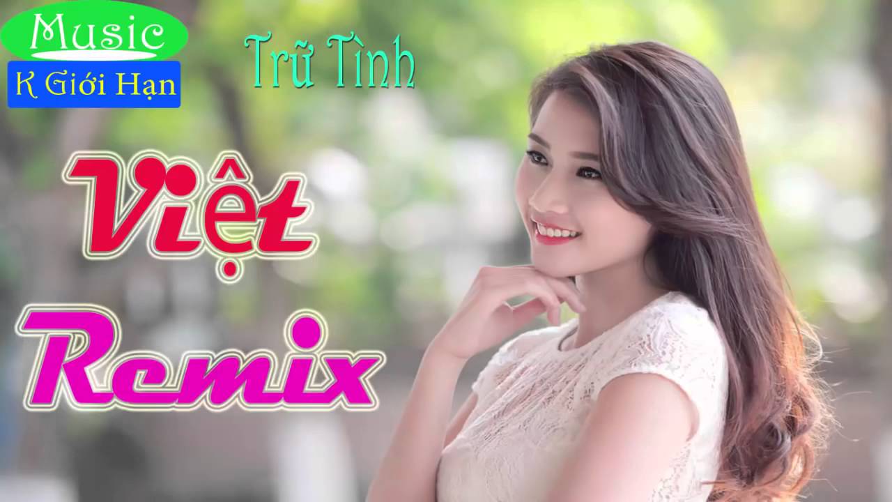 Li&ecirc;n Kh&uacute;c Nhc Tr T&igrave;nh Remix Cc Cht   Nonstop Vit Remix Hay Nht