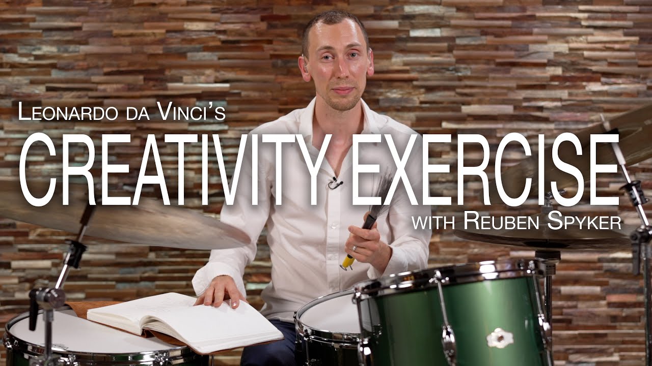 Reuben Spyker - Leonardo da Vinci's Creativity Exercise