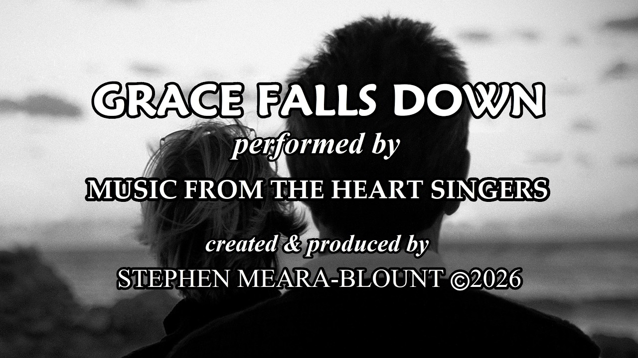 GRACE FALLS DOWN created/produced by STEPHEN MEARA-BLOUNT (SUBTITLES) #grace #love #song #hope
