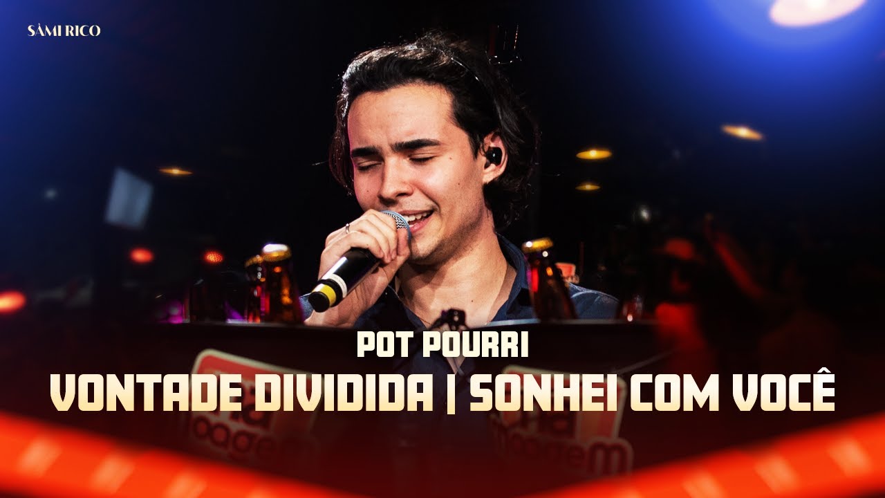 S&acirc;mi Rico - Pot Pourri - Vontade Dividida / Sonhei Com Voc&ecirc;