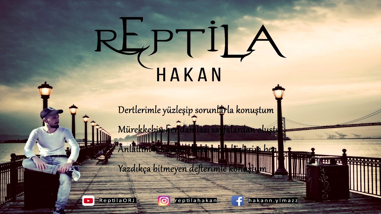 Reptila Hakan - Dertlerimle Y&uuml;zleşip