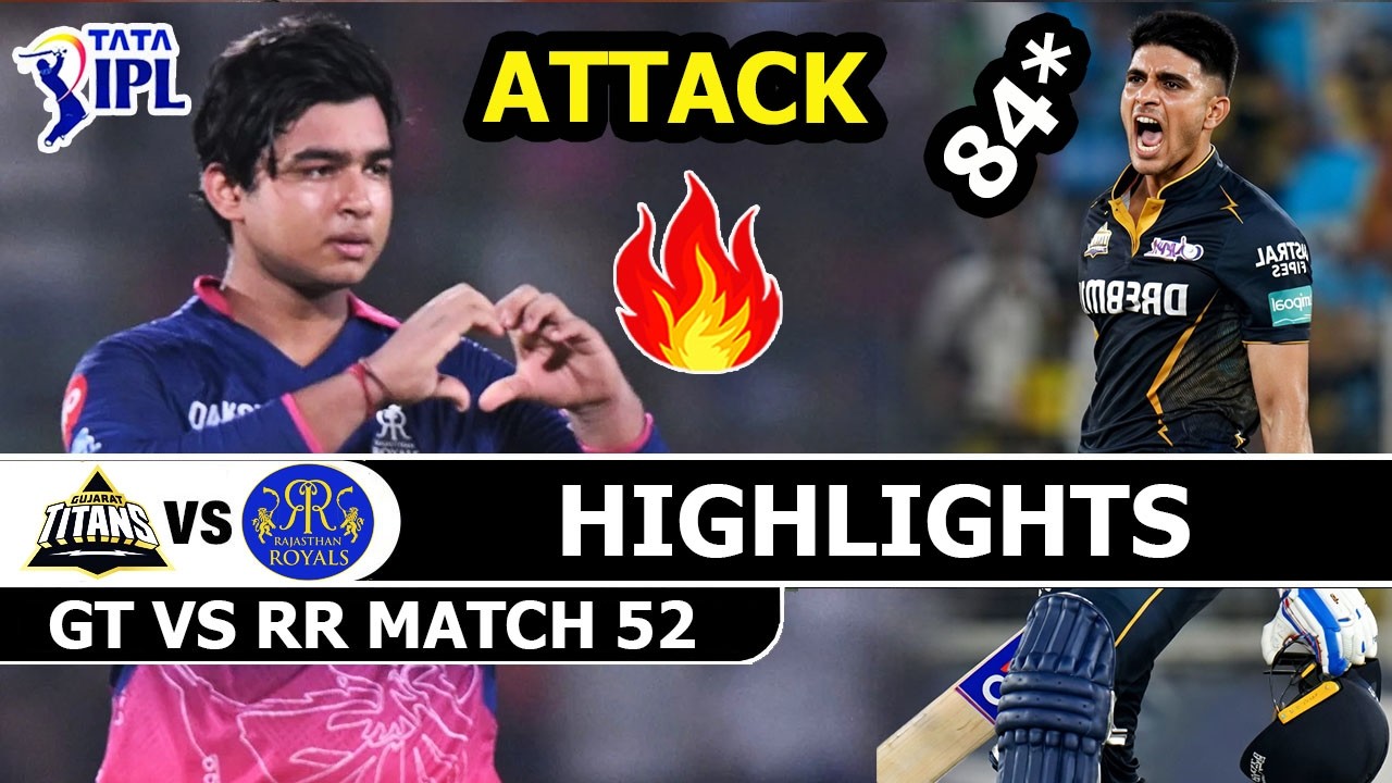 Rajasthan Royals Vs Gujarat Titans IPL 2026 Match 52 Highlights | RR Vs GT