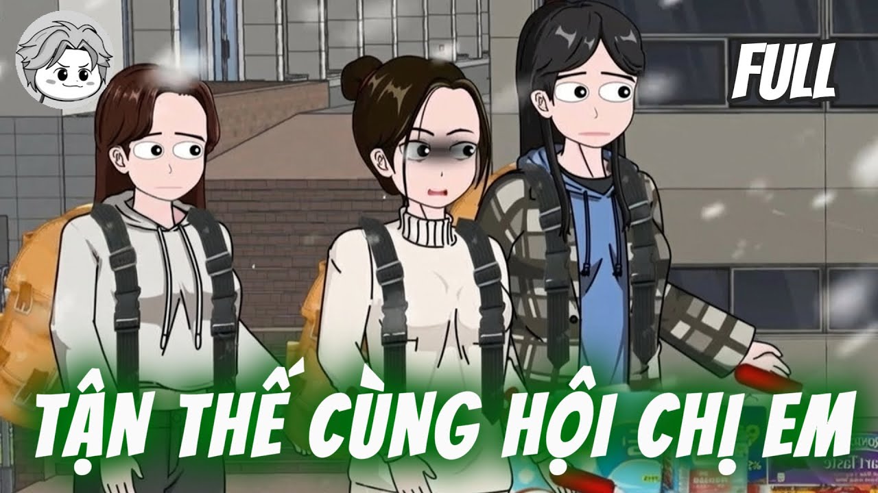 (Full Version) Trọng Sinh Tôi Cùng Hội Chị Em Vượt Qua Tận Thế Zombie | NOPE KINH DỊ