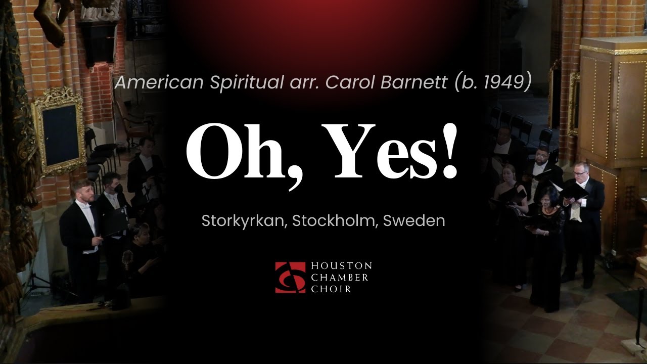 LIVE Oh, Yes - American Spiritual arr. Carol Barnett (b. 1949)