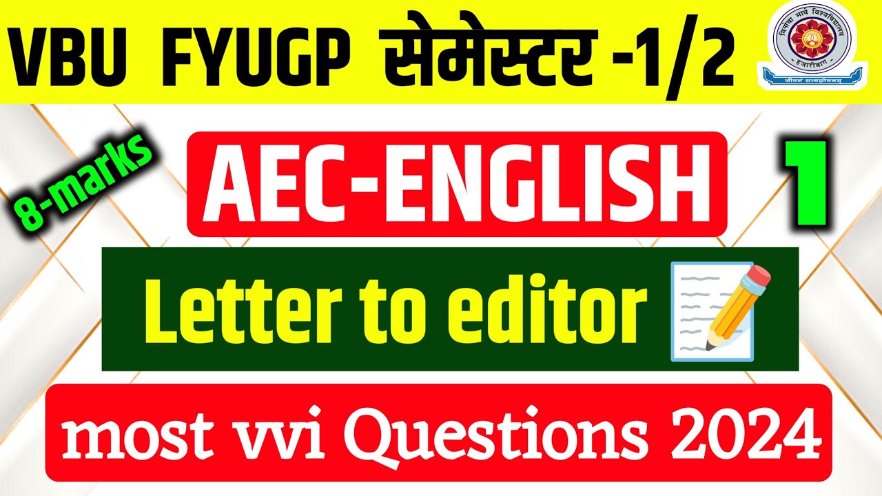VBU Semester-2 AEC English Letter to editor important questions 2024