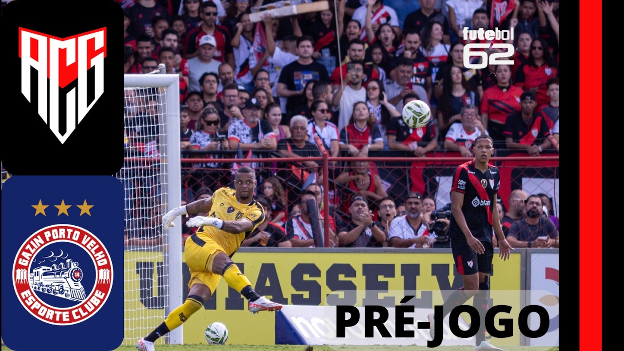 PRÉ-JOGO: Porto Velho x Atlético - Copa do Brasil
