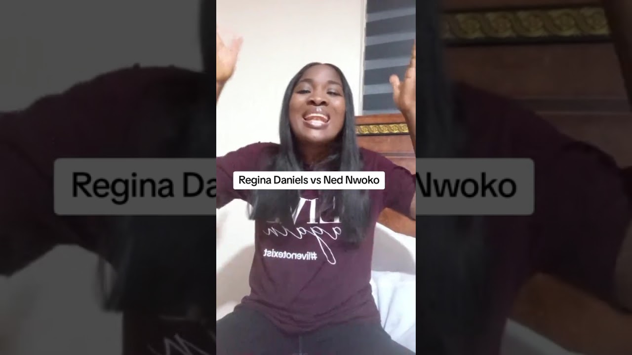 Regina Daniels VS Ned Nwoko | What Regina Daniels must do.