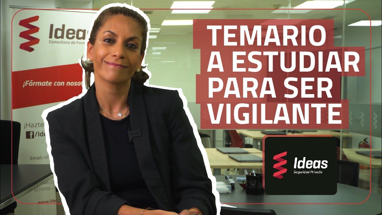 Temario a Estudiar para ser Vigilante de Seguridad | Todo lo Que Has de Saber
