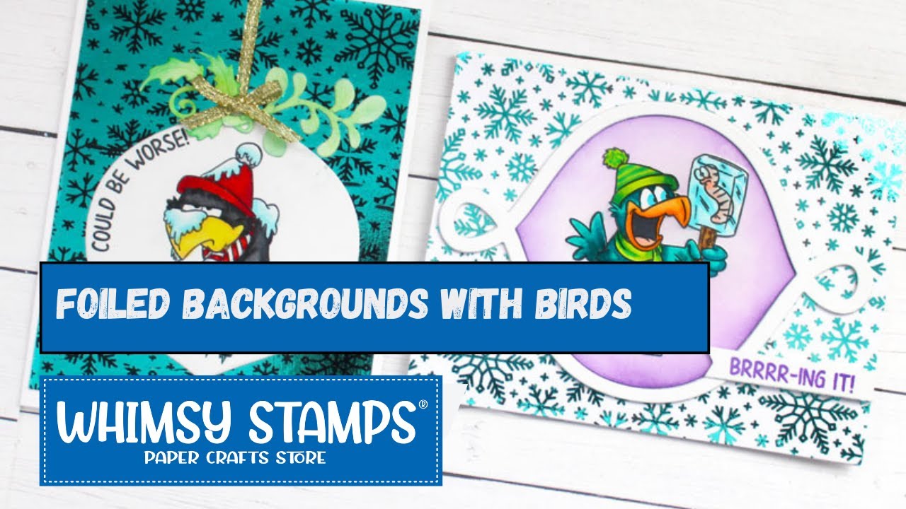 Foiled Backgrounds with Whimsy Birds