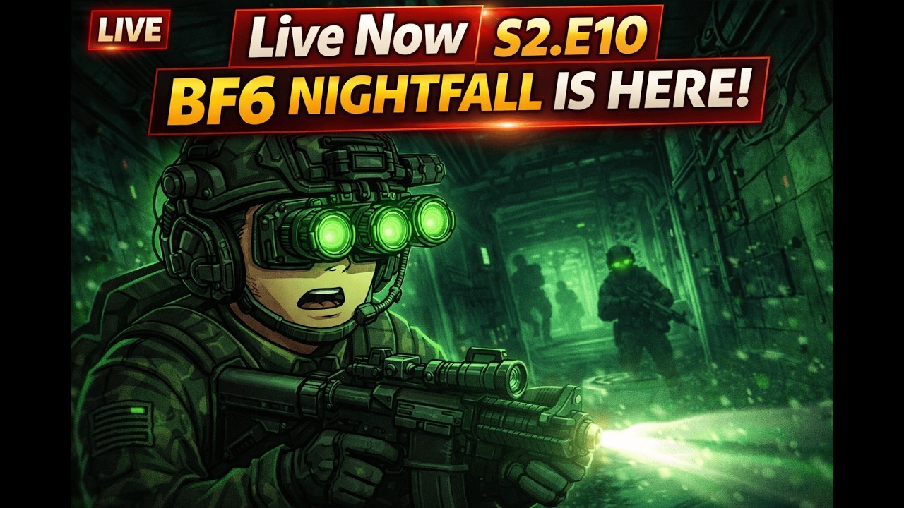 S2.E10 Live Now 🔴BF6 Nightfall is HERE! | Battlefield 6 Night Mode w @ZSTY_YT @General_Mags