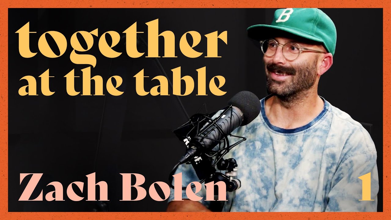 Together At The Table with Zach Bolen | Season 1 Episode 1