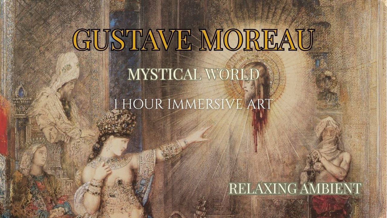 The Mystical World of Gustave Moreau | 1 Hour Art Gallery & Relaxation