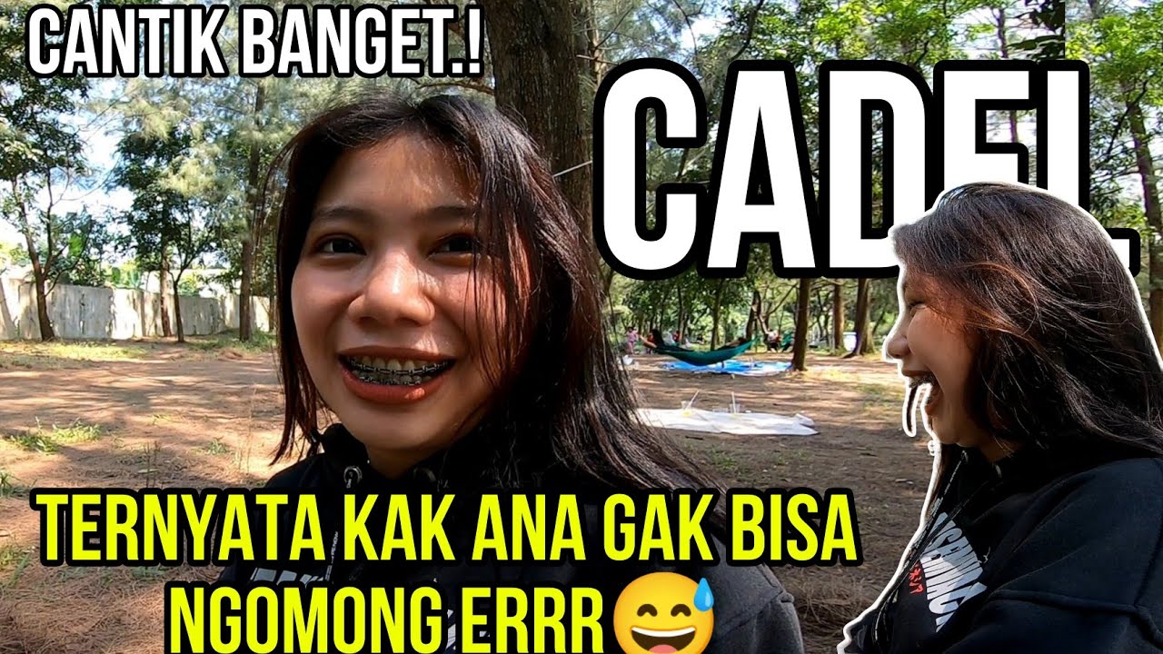 TERNYATA MBAK ANA CADELL!! GAK BISA NGOMONG ERRRRR!!