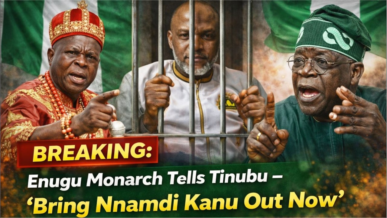 BREAKING‼️  Enugu Monarch Tells Tinubu – 'Bring Nnamdi Kanu Out Now