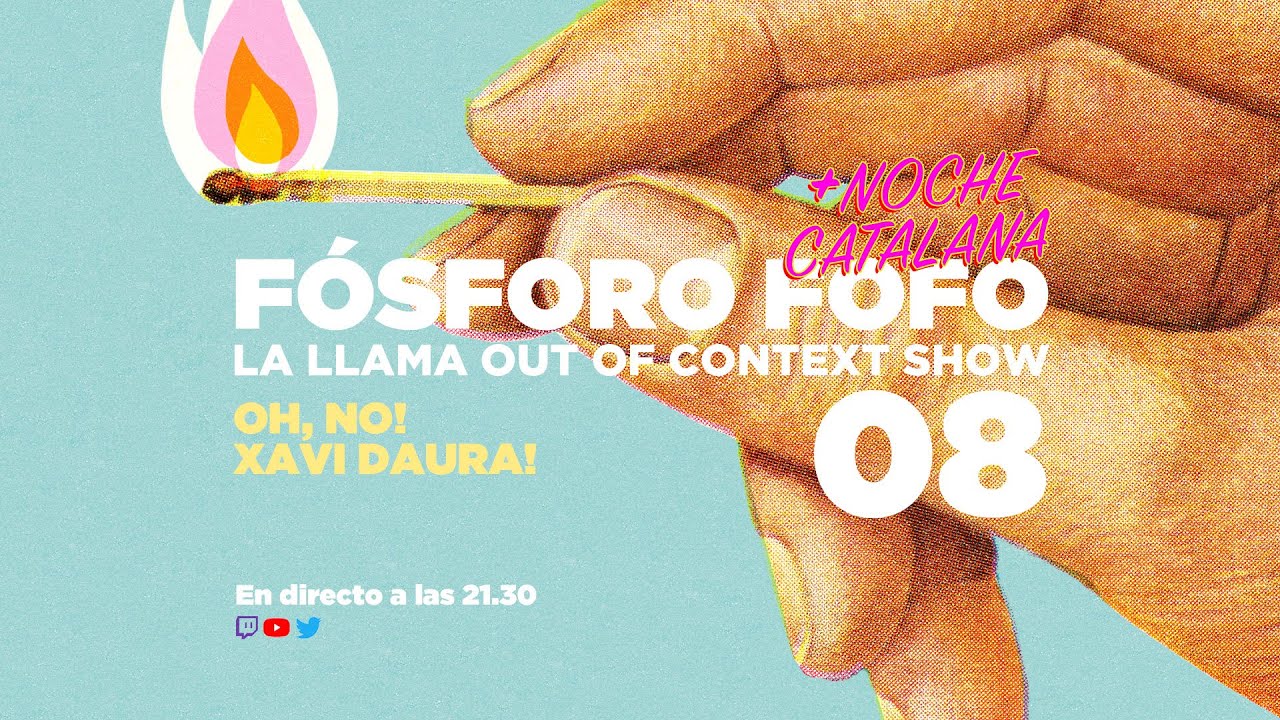 Fósforofofo #08 Oh, no! Xavi Daura!