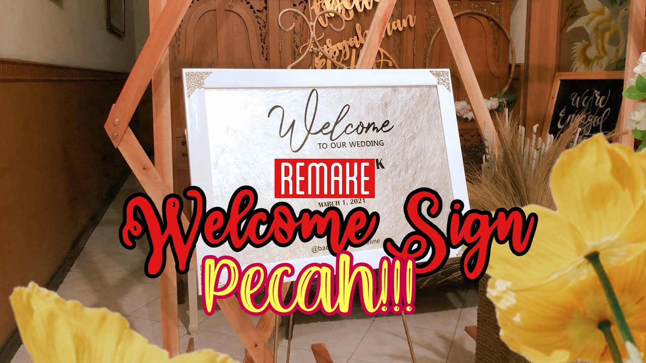 remake welcome sign pecah