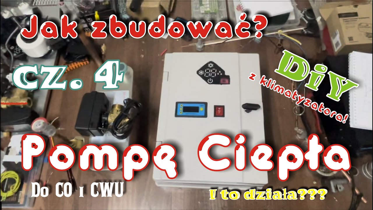 Jak zrobić pompę ciepła z klimatyzatora? Od A do Z! Część 4.