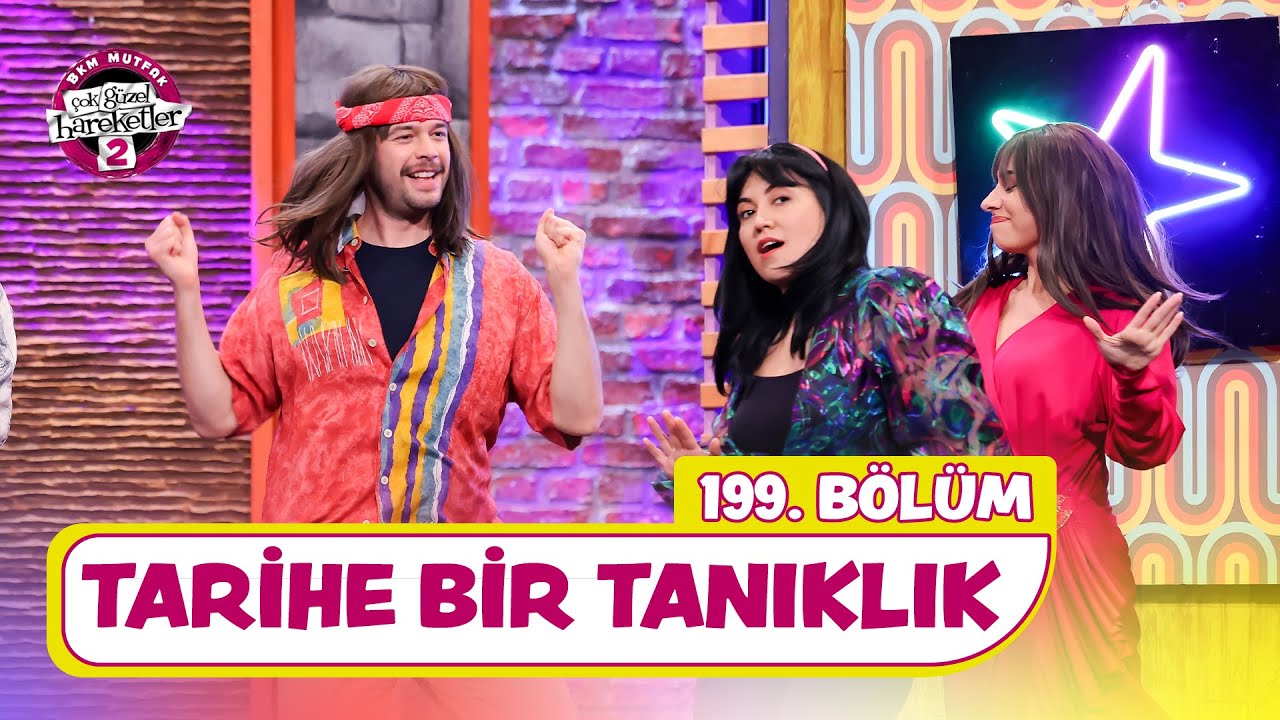 Tarihe Bir Tanıklık (199. B&ouml;l&uuml;m) - &Ccedil;ok G&uuml;zel Hareketler 2