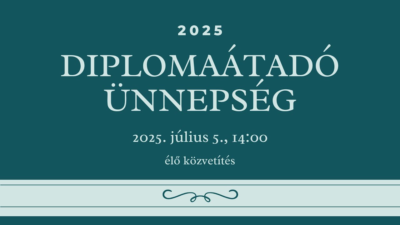 SZTE TTIK Diplomaátadó - 2025. július 5. 14:00 óra