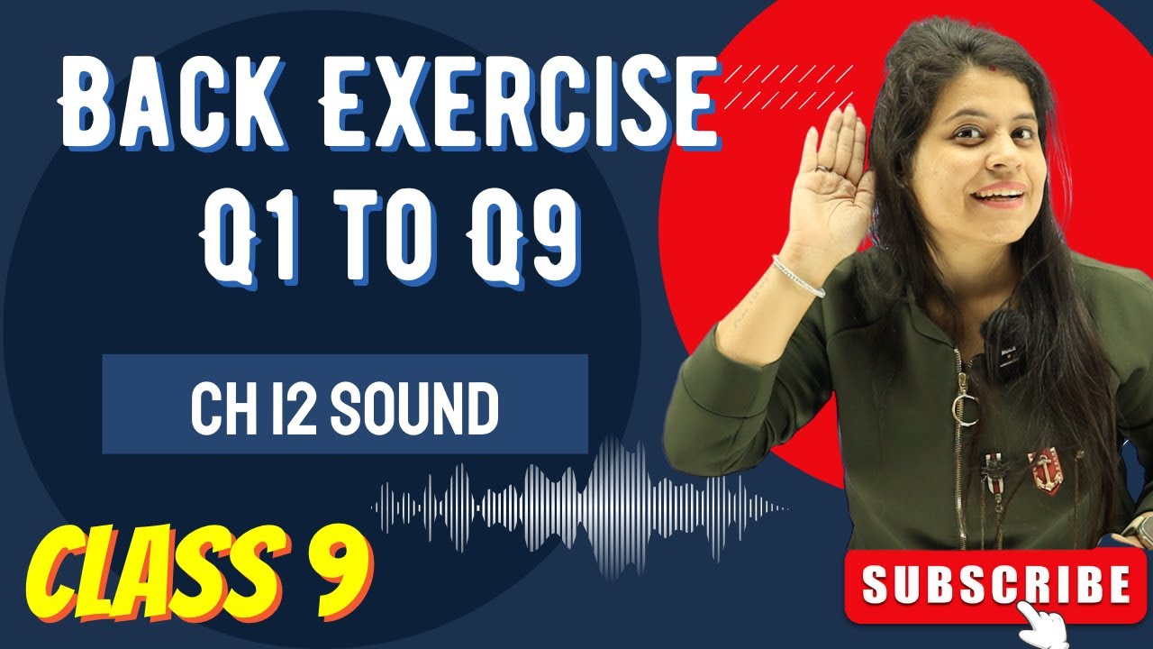 Q1 to Q9 | Back Exercise | Chapter 12 | Sound | Class 9 Science