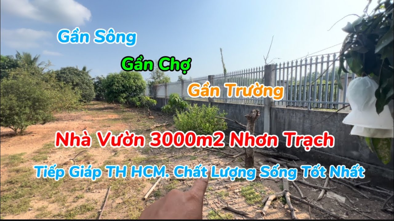 Không Gian Sống Xanh Sạch Và Nghĩ Dưỡng Tại Nhơn Trạch Đồng Nai. 3000m2 Nhà Vườn Trái Cây Xanh Mát.