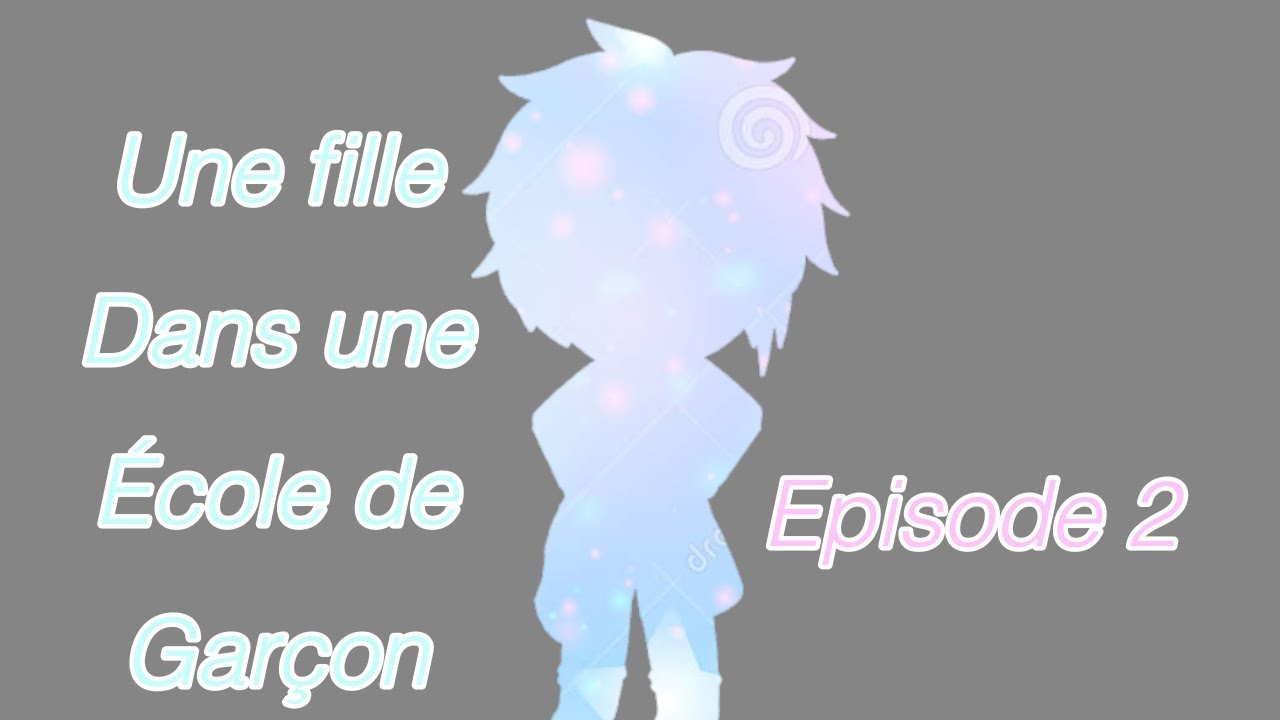 Une fille dans une école de garçon | {EP02S02}