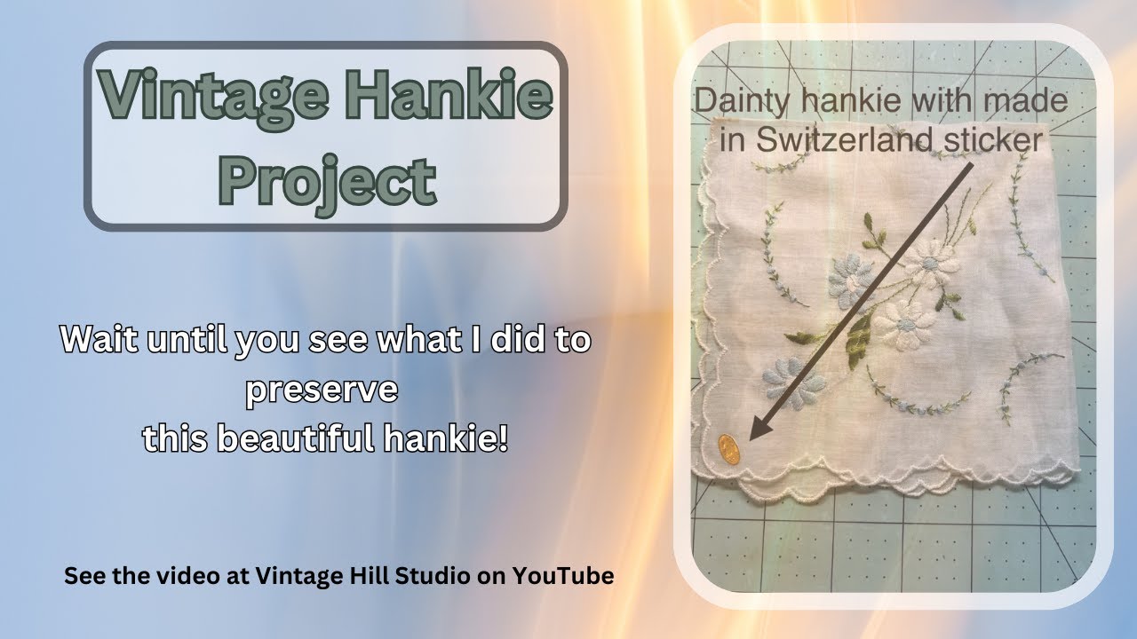 Vintage Hankie Project - preserving an old handkerchief for a card