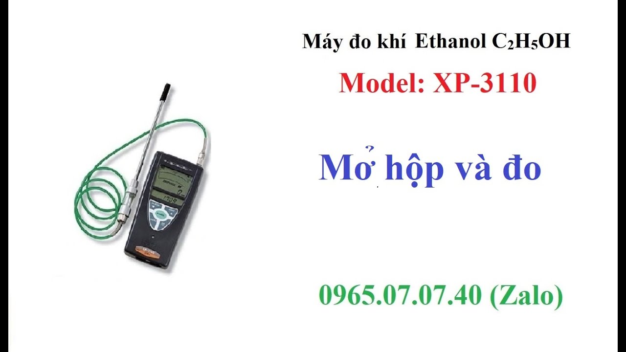 Mở hộp v&agrave; đo thử m&aacute;y d&ograve; kh&iacute; Ethanol C2H5OH XP-3110   0965.07.07.40