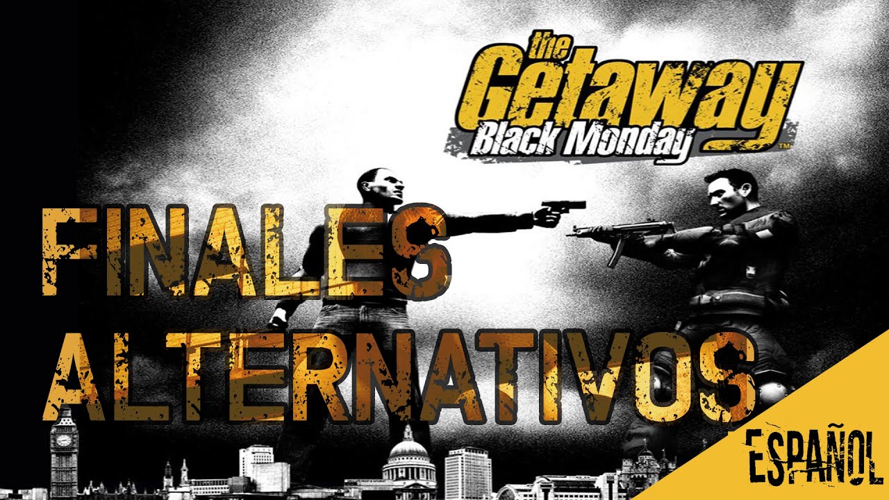 FINALES ALTERNATIVOS | The Getaway Black Monday | Español